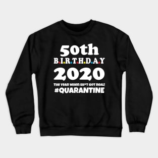 50th Birthday 2020 Quarantine Crewneck Sweatshirt